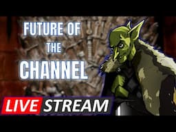 Live: Let's Discuss the Future of the Channel.....