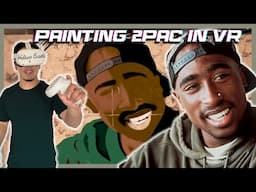 Painting Tupac in VR! | Kingspray Graffiti