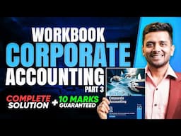 Corporate Accounting Masterclass (Part 3) | Workbook Solution for CMA Group 2 – 2025 Exam Ready!