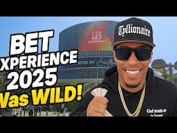 BET Experience 2025 Was WILD!