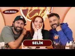 Selin Bize Kaldı'da!