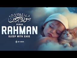 Surah Rahman for Beautiful DEEP SLEEP | Quran for Sleeping | Surah Ar Rahman سورة الرحمن | LofiQuran