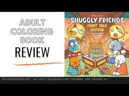 Snuggly Friends - Fairy Tale Edition Coloring Book Review