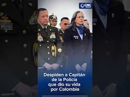 🎖️ Despedida al Capitán de la Policía que dio su vida por Colombia | Homenaje de sus compañeros