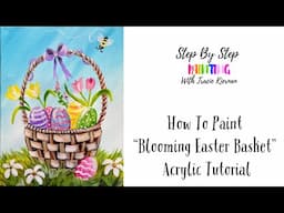 How To Paint A "Blooming Easter Basket" - Acrylic Tutorial