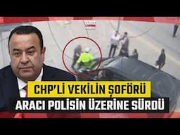 CHP'li Vekilin Şoförü Aracı Polis Memurunun Üzerine Sürdü! - TGRT Haber
