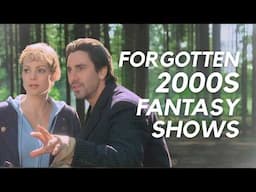 2000s Fantasy Shows You Forgot Existed (Part 2)