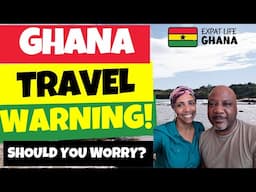 Is Ghana Still Safe? U.S. Issues New Warning  (Our Honest Take)