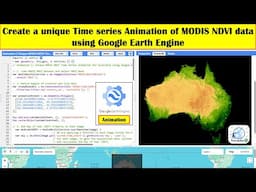 Create a unique Time series Animation of MODIS NDVI data using Google Earth Engine