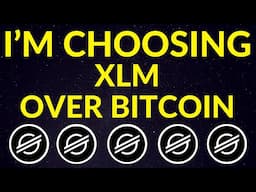 XLM: I'm Choosing This Over BTC Right Now...Here's Why! | Stellar XLM Price Prediction