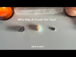Who’s crushing on you? Pick a card