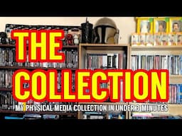 THE COLLECTION | My Physical Media Collection in Under 3 Minutes