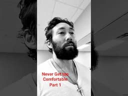 Don't allow yourself to get too Comfortable (Part 1) #vikingsamurai