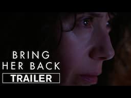 BRING HER BACK - Official Trailer - In Cinemas May 29, 2025