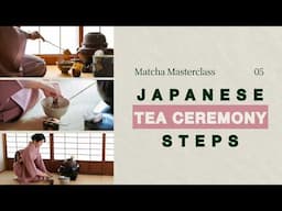 Japanese Tea Ceremony Guide - Tea Ceremony Philosophy, Steps and More