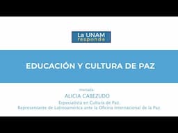 Educación y Cultura de Paz. La UNAM responde 1153