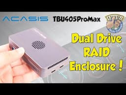 Acasis TBU405ProMax - Dual Drive RAID enabled SSD Enclosure with Cooling! : REVIEW
