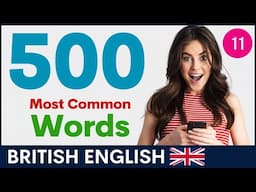 500 Most Common English Words | British Vocabulary and Pronunciation |  Part 11