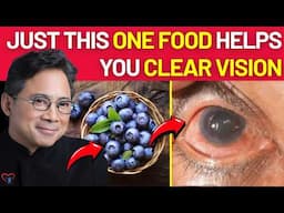The #1 Superfood "To AVOID Glasses FOREVER" & Get Better Vision - Dr. William Li Revealed