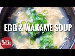 Egg Drop Soup with Wakame Seaweed | Comforting & Simple!