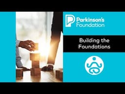 Parkinson's Disease Mindfulness: Building the Foundations | Parkinson's Foundation