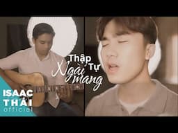 [ MV Official ] Thập Tự Ngài Mang - Isaac Thái x Võ Trọng Bỗn ( bài hát Thương Khó Phục Sinh )