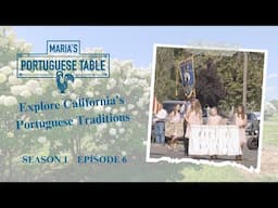 MPT S1E6 Exploring CA's Central Valley - Azorean Green Bean