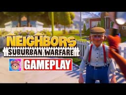 This game is Home Alone meets Rainbow Six - Neighbors Suburban Warfare (Gameplay)