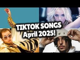 Top Trending Songs on TikTok - April 2025!
