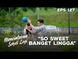 Lingga Akan Selalu Melindungi Arini Dari Apapun - MENCINTAIMU SEKALI LAGI | Eps 127 Part 1