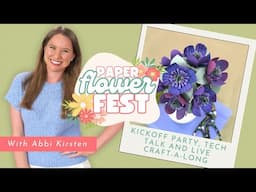 Paper Flowerfest Kickoff: Woodland Flowers + Craft Tech Talk