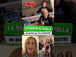 La mamá de altafulla no quiere que sea padrastro