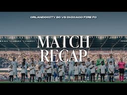 ALL-ACCESS RECAP | Orlando City SC vs. Chicago Fire FC