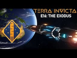 Terra Invicta E16: THE EXODUS