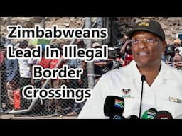 Easter Immigration Crackdown — Zimbabweans Lead In Illegal Border Crossings