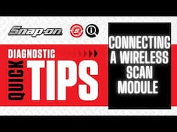 Connect Wireless Scan Module | Quick Tip |  Snap-on Diagnostics