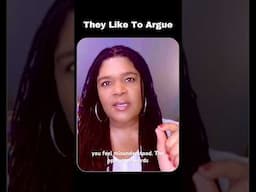 Argumentative People Want You To Feel Misunderstood