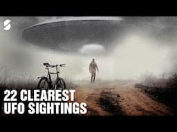 22 Irrefutable UFO Sightings Caught On Camera : SHOCKING FOOTAGE