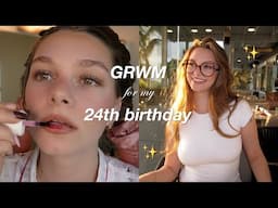 GRWM and go out for my 24th birthday
