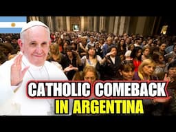 Catholic Comeback in Argentina: Faith Reborn in the Homeland of Pope Francis | Catholic Documentary