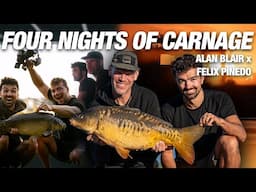 Alan Blair x Felix Pinedo | Four nights of carp fishing carnage!