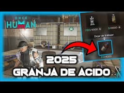 La Mejor Granja de Ácido en 2025 - Guía COMPLETA para Principiantes! ONCE HUMAN - Javi G