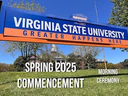 VSU SPRING 2025 COMMENCEMENT CEREMONY (MORNING)