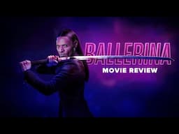 From the World of John Wick: Ballerina Movie Review