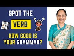 Spot the Verb | How Good Is Your Grammar? | Usha Pandit