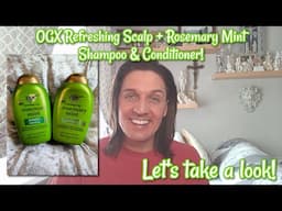 OGX Refreshing Scalp + Rosemary Mint Shampoo & Conditioner!