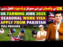 UK Farming Jobs 2025 | Apply for Seasonal Work Visa From Pakistan by Easy Visa with Kaiser Khan