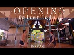 Opening Inner Thighs - Our Echo Yoga