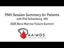 PNH Session Summary for Patients with Phil Scheinberg