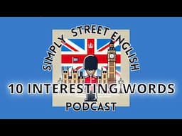 Ten Interesting Words to learn in English :) SSE Podcast #12
